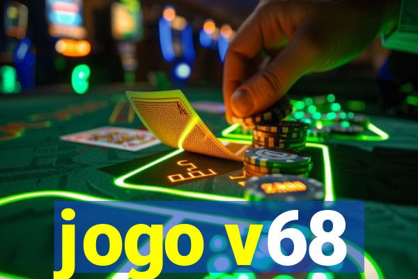 jogo v68